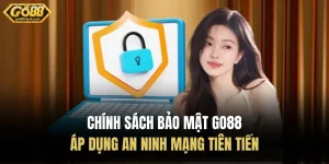Chính Sách Bảo Mật Go88 - Áp Dụng An Ninh Mạng Tiên Tiến