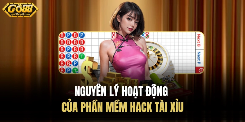 Nguyên lý hoạt động của phần mềm hack tài xỉu