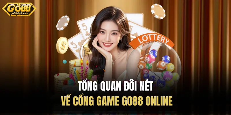 Tổng quan đôi nét về cổng game Go88 online
